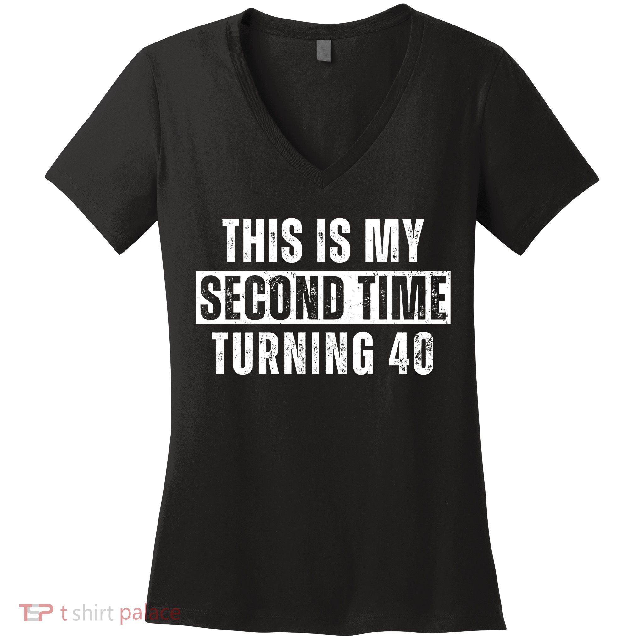 This My Second Time Turning 40 Funny 80th Birthday Old Gift Women's V-Neck T-Shirt