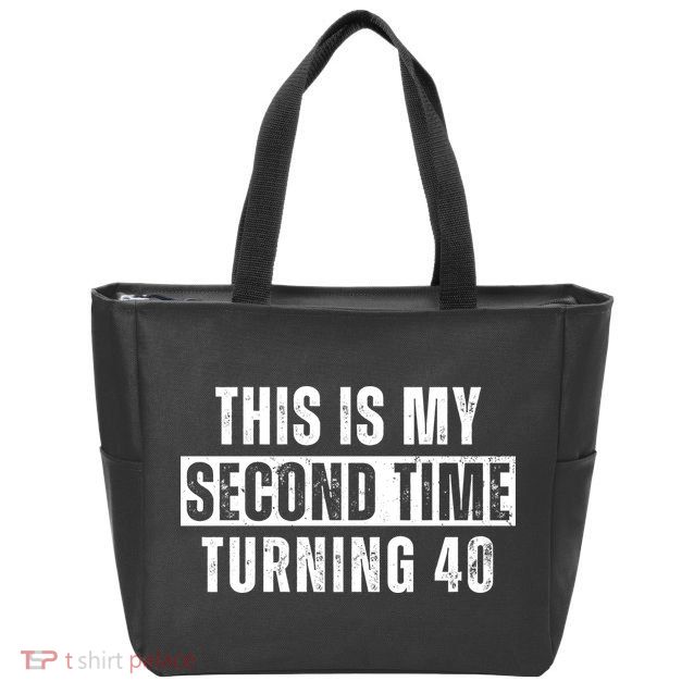 This My Second Time Turning 40 Funny 80th Birthday Old Gift Zip Tote Bag