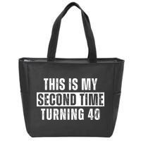 This My Second Time Turning 40 Funny 80th Birthday Old Gift Zip Tote Bag