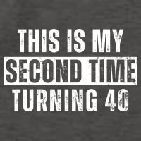 This My Second Time Turning 40 Funny 80th Birthday Old Gift Vector Backpack