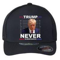 Trump Mug Shot Never Surrender Trump 2024 Pro Trump Flexfit Unipanel Trucker Cap