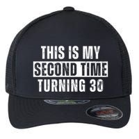 This My Second Time Turning 30 Funny 60th Birthday Old Gift Flexfit Unipanel Trucker Cap