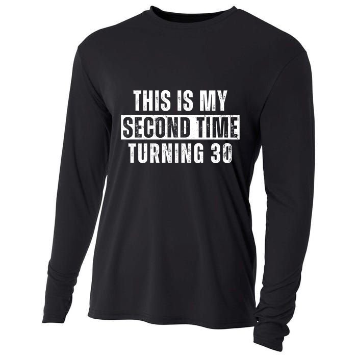 This My Second Time Turning 30 Funny 60th Birthday Old Gift Cooling Performance Long Sleeve Crew