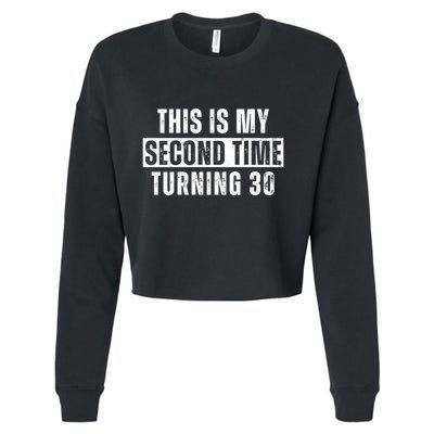 This My Second Time Turning 30 Funny 60th Birthday Old Gift Cropped Pullover Crew