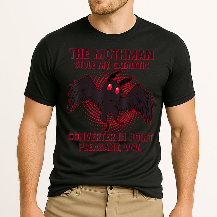 The Mothman Stole My Catalytic Converter In Point Performance Shirt