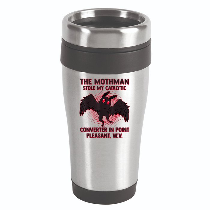The Mothman Stole My Catalytic Converter In Point 16oz Travel Tumbler