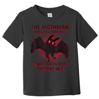The Mothman Stole My Catalytic Converter In Point Toddler T-Shirt
