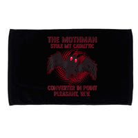 The Mothman Stole My Catalytic Converter In Point Microfiber Hand Towel