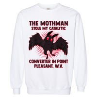 The Mothman Stole My Catalytic Converter In Point Garment-Dyed Sweatshirt
