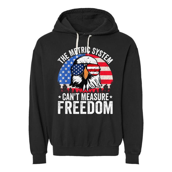 The Metric System CanT Measure Freedom Eagle 4th Of July Garment-Dyed Fleece Hoodie
