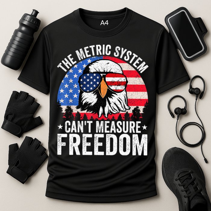 The Metric System CanT Measure Freedom Eagle 4th Of July Performance Shirt
