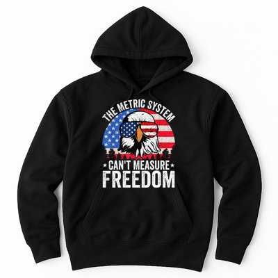 The Metric System CanT Measure Freedom Eagle 4th Of July Hoodie