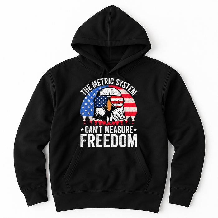 The Metric System CanT Measure Freedom Eagle 4th Of July Hoodie