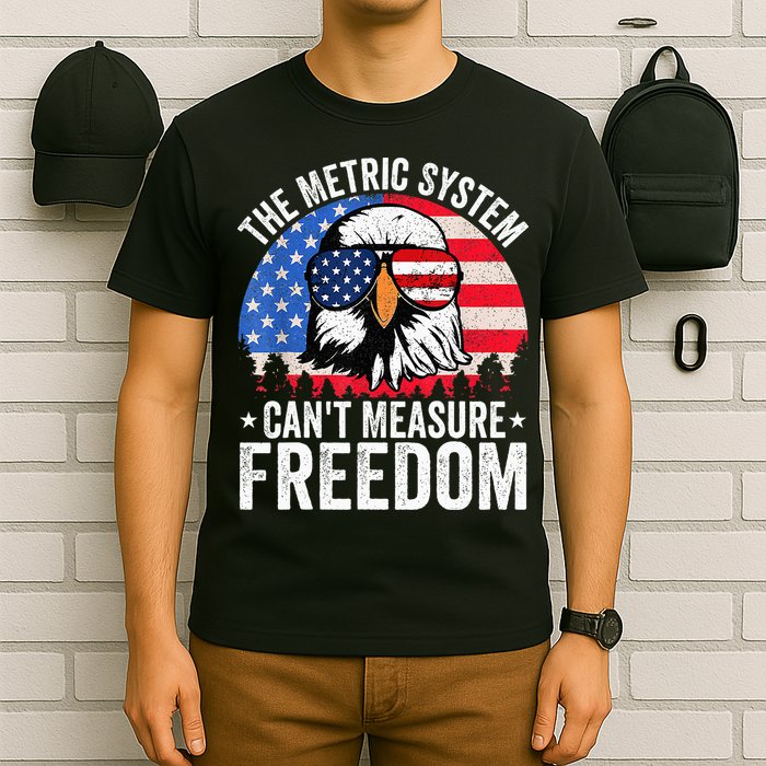 The Metric System CanT Measure Freedom Eagle 4th Of July T-Shirt