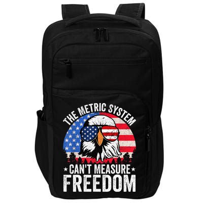 The Metric System CanT Measure Freedom Eagle 4th Of July Impact Tech Backpack