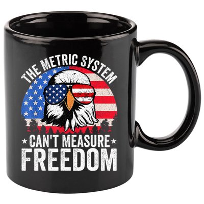 The Metric System CanT Measure Freedom Eagle 4th Of July 11oz C Handle Ceramic Mug