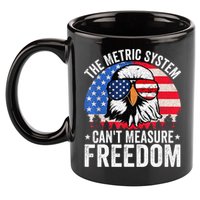 The Metric System CanT Measure Freedom Eagle 4th Of July 11oz C Handle Ceramic Mug