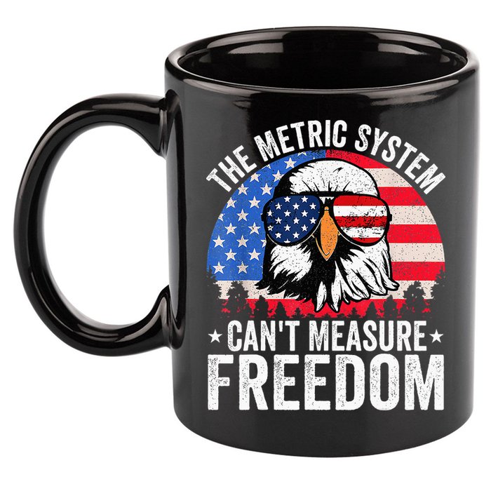 The Metric System CanT Measure Freedom Eagle 4th Of July 11oz C Handle Ceramic Mug