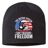 The Metric System CanT Measure Freedom Eagle 4th Of July Sustainable Beanie