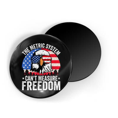 The Metric System CanT Measure Freedom Eagle 4th Of July Magnet