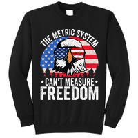 The Metric System CanT Measure Freedom Eagle 4th Of July Tall Sweatshirt