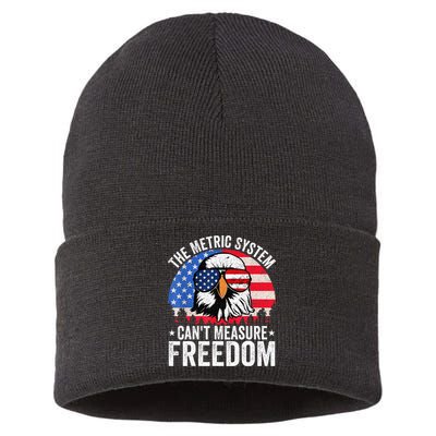 The Metric System CanT Measure Freedom Eagle 4th Of July Sustainable Knit Beanie