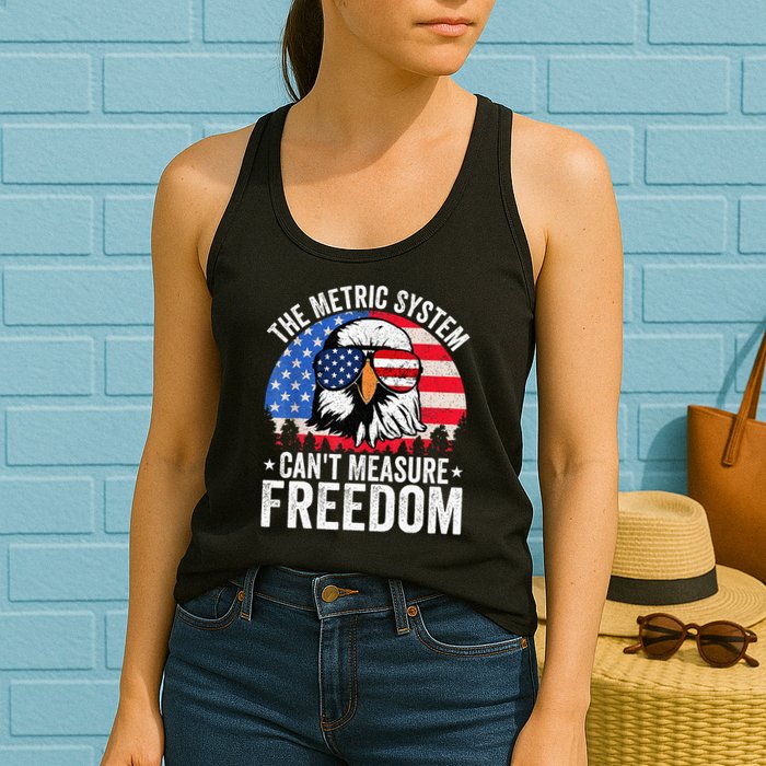 The Metric System CanT Measure Freedom Eagle 4th Of July Womens Tank Top