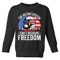 The Metric System CanT Measure Freedom Eagle 4th Of July Toddler Sweatshirt