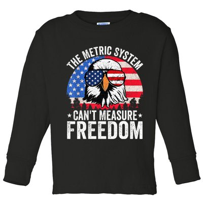 The Metric System CanT Measure Freedom Eagle 4th Of July Toddler Long Sleeve Shirt