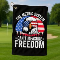 The Metric System CanT Measure Freedom Eagle 4th Of July Golf Towel