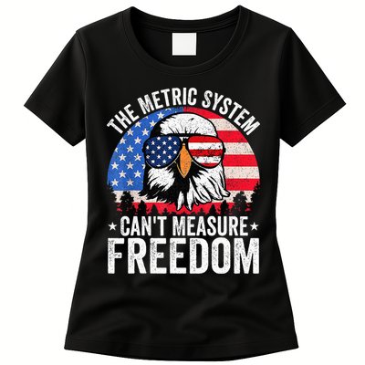 The Metric System CanT Measure Freedom Eagle 4th Of July Womens T-Shirt