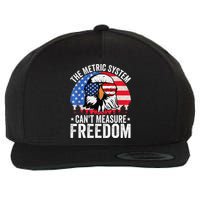 The Metric System CanT Measure Freedom Eagle 4th Of July Wool Snapback Cap