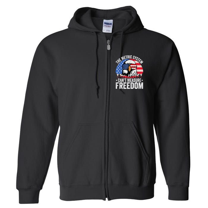 The Metric System CanT Measure Freedom Eagle 4th Of July Full Zip Hoodie