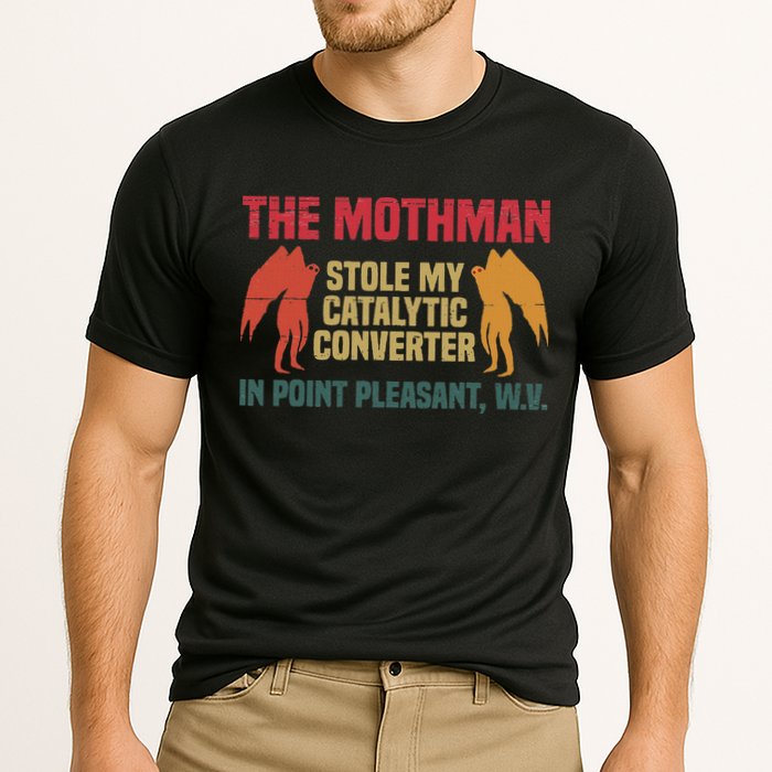 The Mothman Stole My Catalytic Converter In Point Vintage Performance Shirt