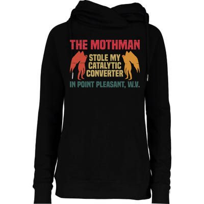 The Mothman Stole My Catalytic Converter In Point Vintage Womens Funnel Neck Pullover Hood