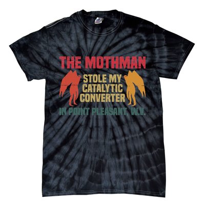 The Mothman Stole My Catalytic Converter In Point Vintage Tie-Dye T-Shirt