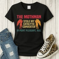 The Mothman Stole My Catalytic Converter In Point Vintage Womens T-Shirt