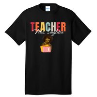 Teacher Mrs. Singleton Loving Mom And Mentor Tall T-Shirt