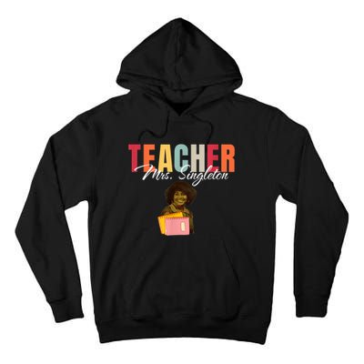 Teacher Mrs. Singleton Loving Mom And Mentor Tall Hoodie