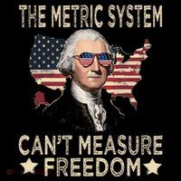 The Metric System CanT Measure Freedom Flat Bill Trucker Hat