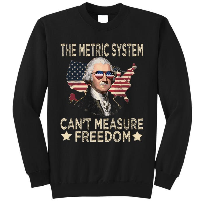 The Metric System CanT Measure Freedom Tall Sweatshirt