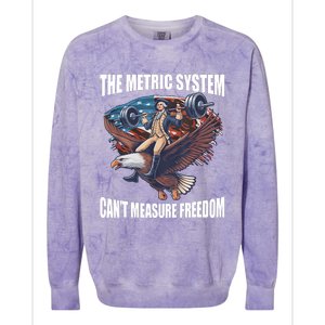 The Metric System CanT Measure Freedom Funny 4th Of July Colorblast Crewneck Sweatshirt