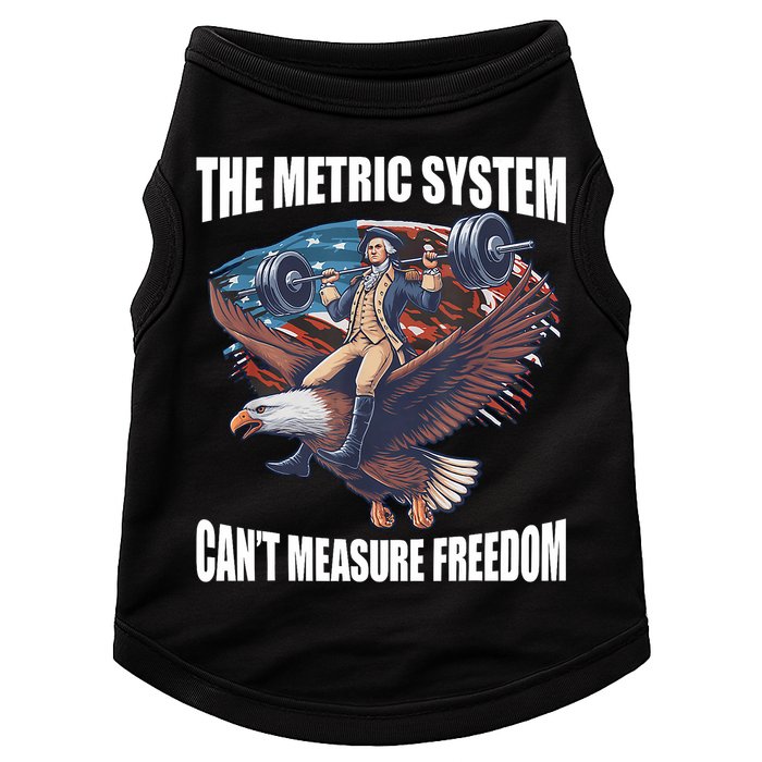 The Metric System CanT Measure Freedom Funny 4th Of July Doggie Tank