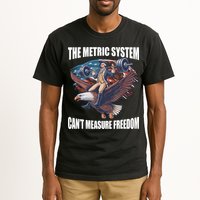 The Metric System CanT Measure Freedom Funny 4th Of July Tall T-Shirt