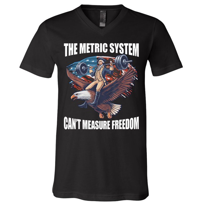 The Metric System CanT Measure Freedom Funny 4th Of July V-Neck T-Shirt