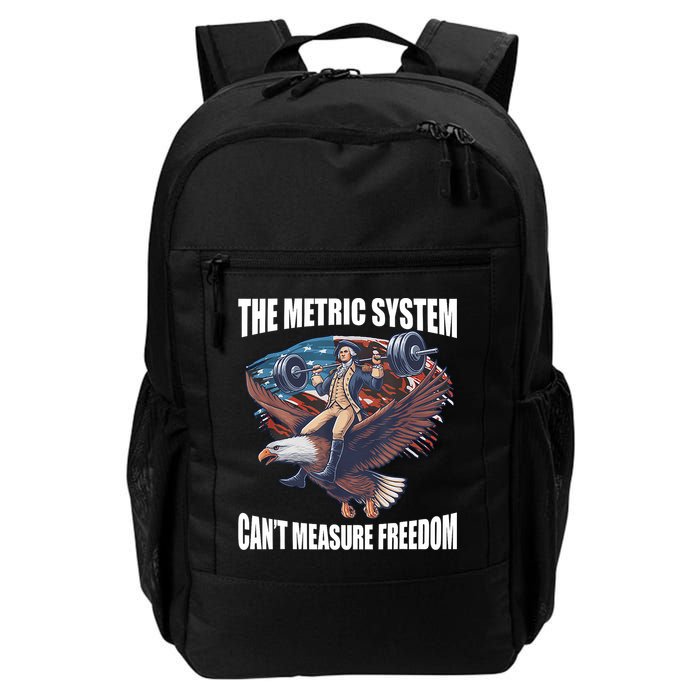 The Metric System CanT Measure Freedom Funny 4th Of July Backpack