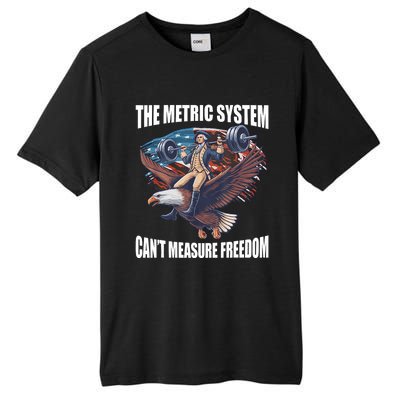 The Metric System CanT Measure Freedom Funny 4th Of July Tall Fusion ChromaSoft Performance T-Shirt