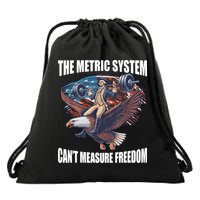The Metric System CanT Measure Freedom Funny 4th Of July Drawstring Bag