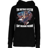 The Metric System CanT Measure Freedom Funny 4th Of July Womens Funnel Neck Pullover Hood