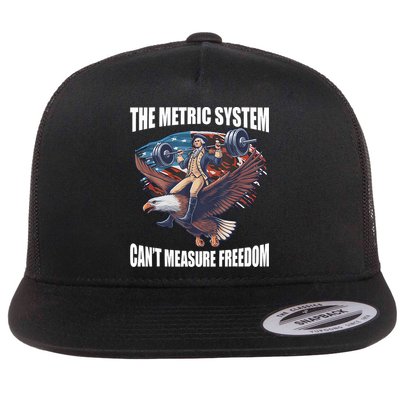 The Metric System CanT Measure Freedom Funny 4th Of July Flatbill Hat